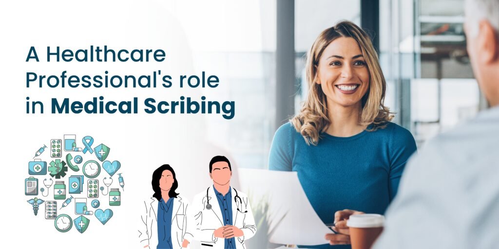 role of healthcare professionals in medical scribing