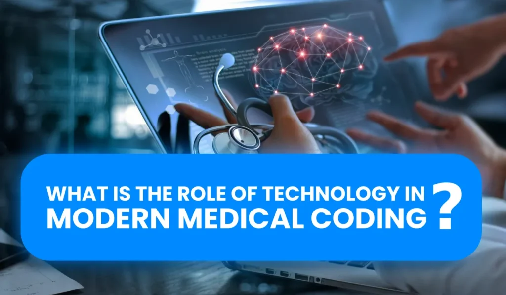 What is the Role of Technology in Modern Medical Coding