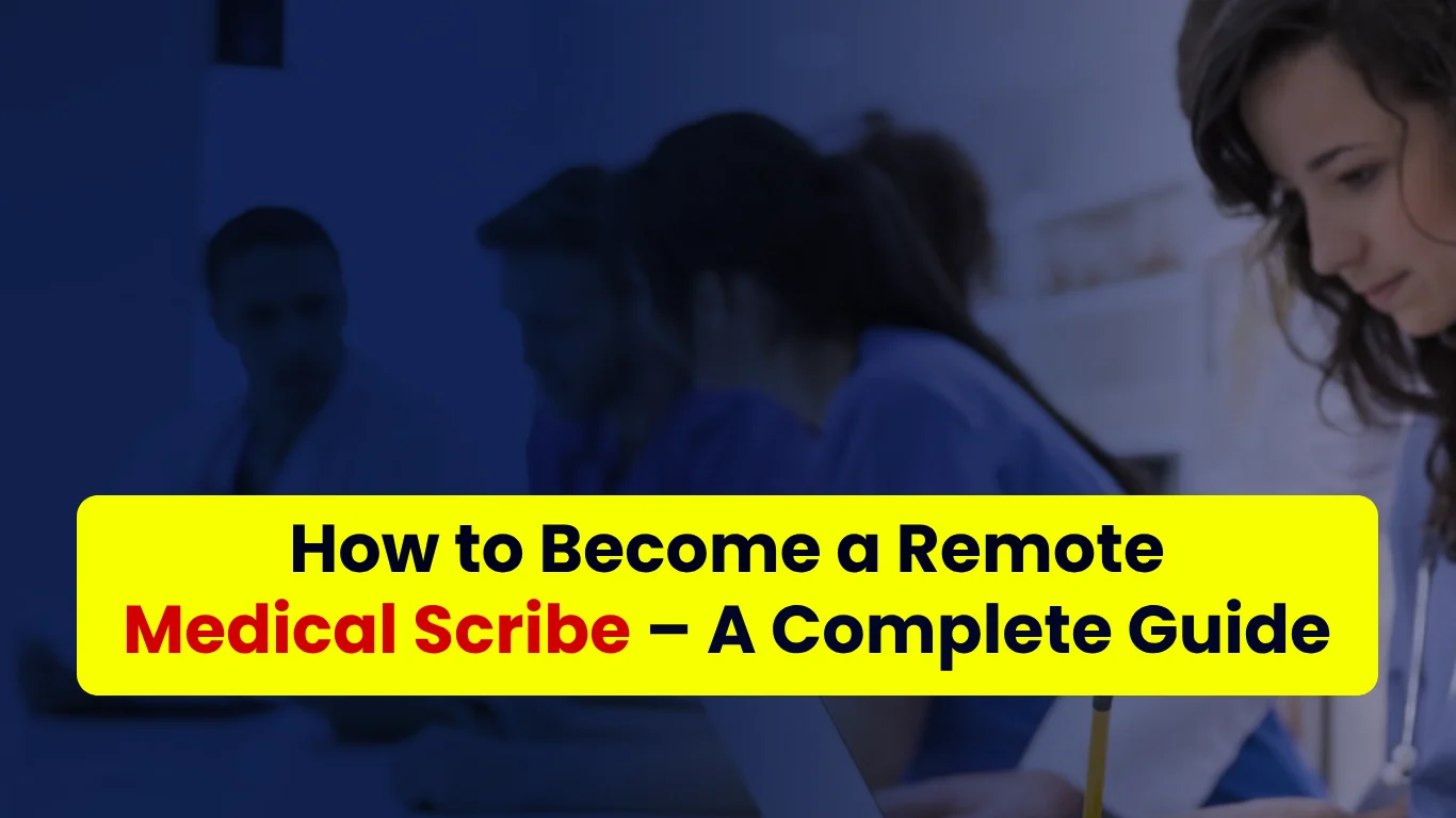 How to Become a Remote Medical Scribe | Anton's MediCode